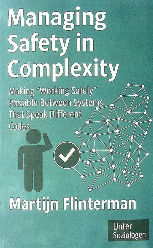 Managing safety in complexity : making 