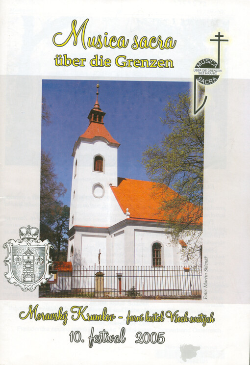 Musica sacra bez hranic 2005 : 21. a 22. května 2005 = Musica sacra über die Grenzen 2005 : 21. a 22. Mai 2005