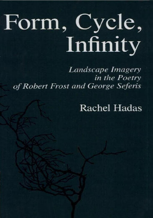 Form, cycle, infinity :landscape imagery in the poetry of Robert Frost and George Seferis