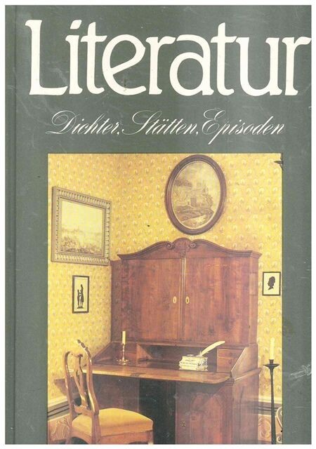 Literatur :Dichter, Stätten, Episoden