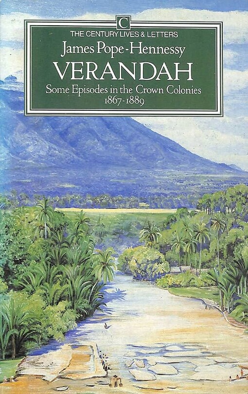 Verandah :some episodes in the crown colonies 1867-1889