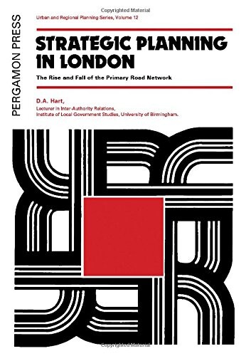 Strategic planning in London :the rise and fall of the primary road network