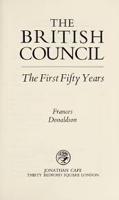 The British council :the first fifty years