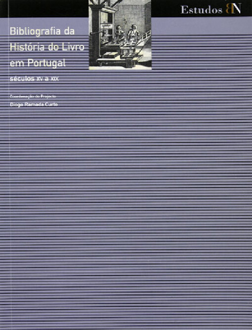 Bibliografia de historia do livro em Portugal séculos XV a XIX
