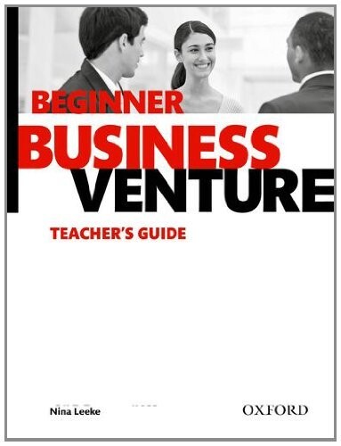 Business Venture Beginner (3rd Edition) Teacher´s Guide - BARNARD, R. - CADY, J.