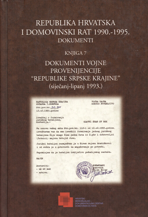 Republika Hrvatska i Domovinski rat 1990.-1995. : dokumenti. Knjiga 7, Dokumenti vojne provenijencije 