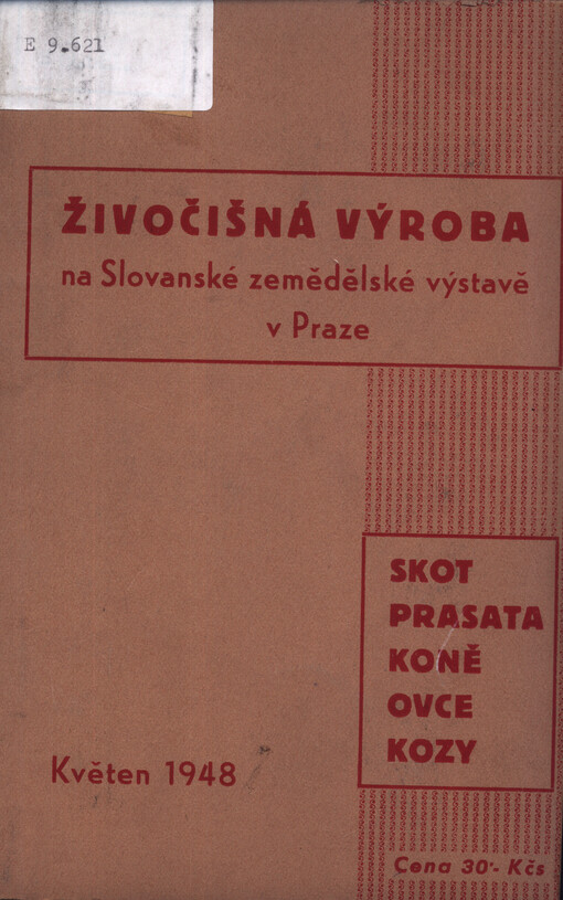 Živočišná výroba na Slovanské zemědělské výstavě v Praze : skot, prasata, koně, ovce, kozy : květen 1948