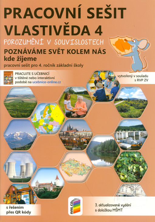 Vlastivěda 4 : porozumění v souvislostech. Poznáváme svět kolem nás, kde žijeme. Pracovní sešit pro 4. ročník základní školy