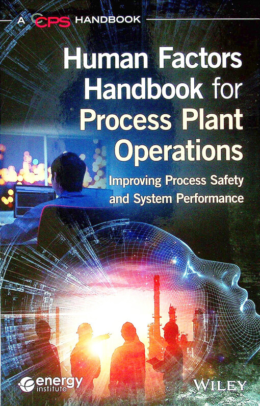 Human factors handbook for process plant operations : improving process safety and system performance