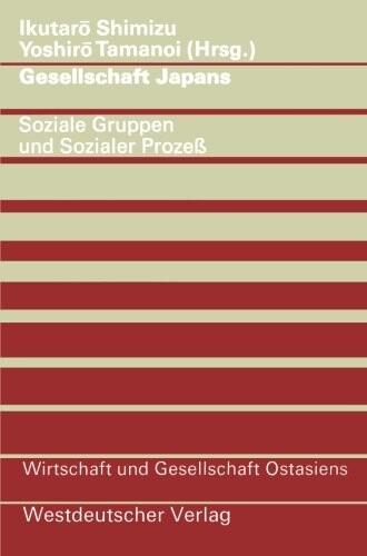 Gesellschaft Japan :Soziale Gruppen und sozialer Prozess