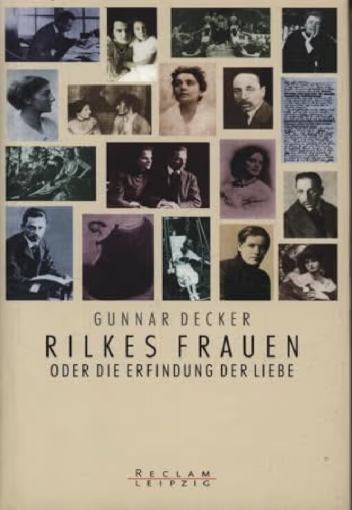 Rilkes Frauen, oder, Die Erfindung der Liebe