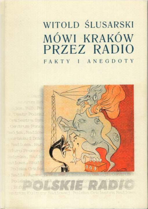 Mówi Kraków przez radio :fakty i anegdoty