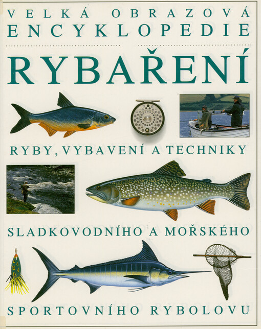 Velká obrazová encyklopedie rybaření :