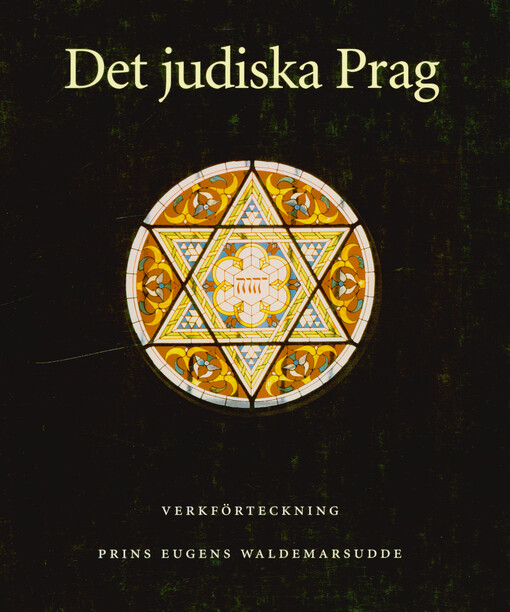 Det judiska Prag : Prins Eugens Waldermarsudde : 22 januari - 5 april 1998