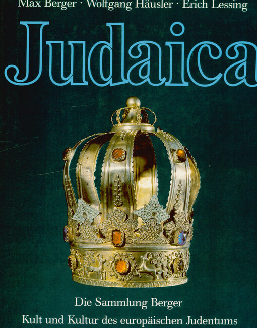 Judaica : die Sammlung Berger : Kult und Kultur des europäischen Judentums