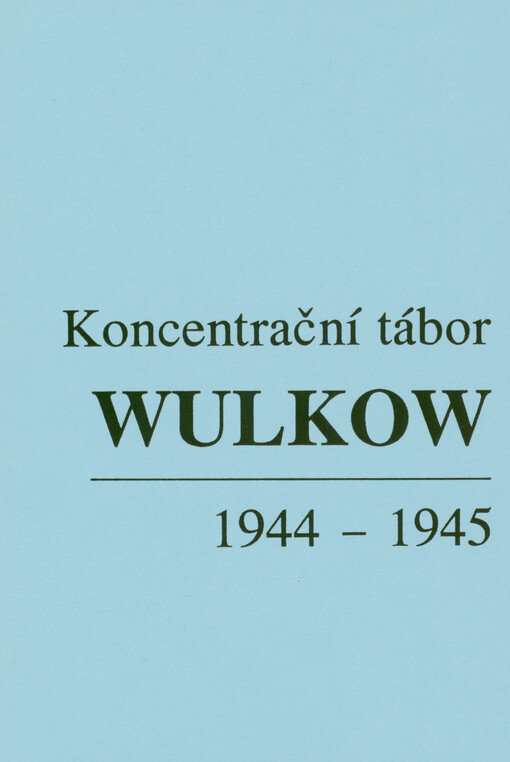 Koncentrační tábor Wulkow 1944-1945