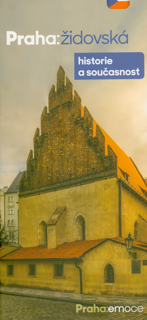 Praha:židovská : historie a současnost