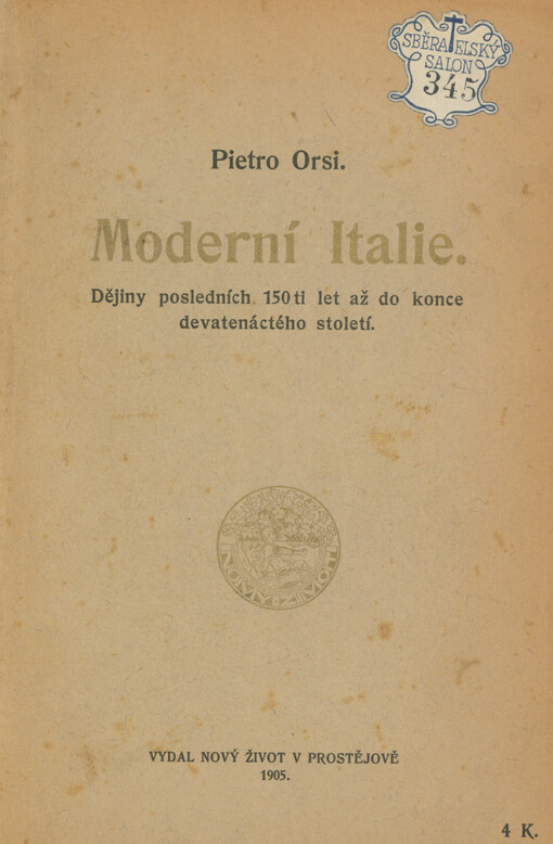 Moderní Italie : dějiny posledních 150ti let až do konce devatenáctého století