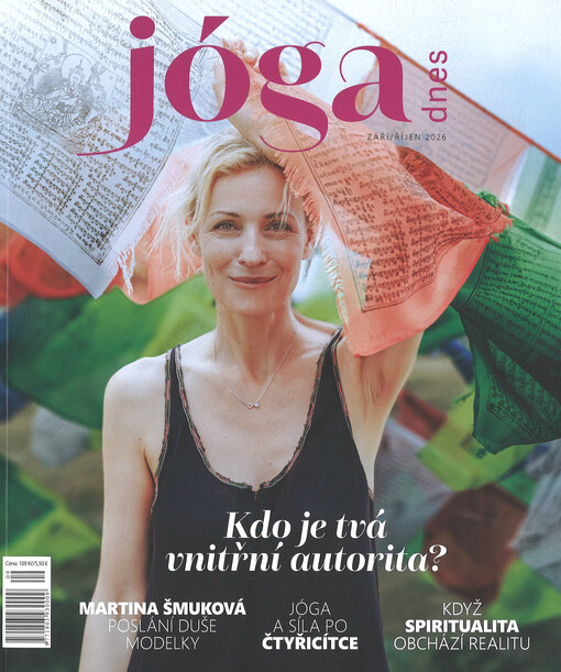 Jóga dnes : první noviny o józe : čtvrtletník vašeho životního stylu