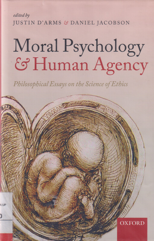 Moral psychology and human agency : philosophical essays on the science of ethics