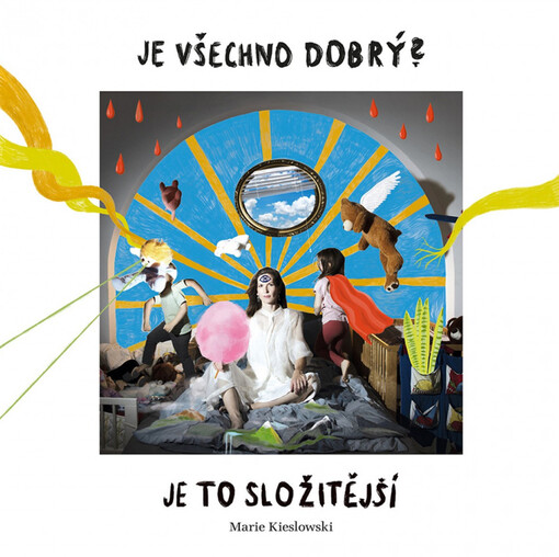 Je všechno dobrý? : všechno je složitější
