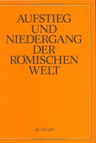 Aufstieg und Niedergang der römischen Welt : Geschichte und Kultur Roms im Spiegel der neueren Forschung. II, Principat. Bd. 2