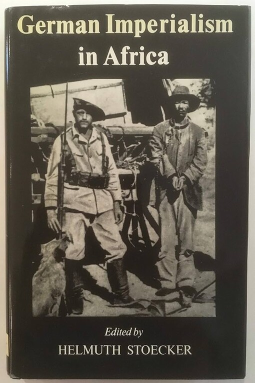 German Imperialism in Africa :From the Beginnings until the Second World War