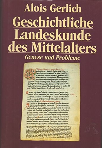 Geschichtliche Landeskunde des Mittelalters :Genese und Probleme