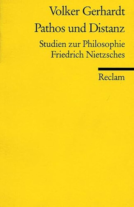 Pathos und Distanz :Studien zur Philosophie Friedrich Nietzsches