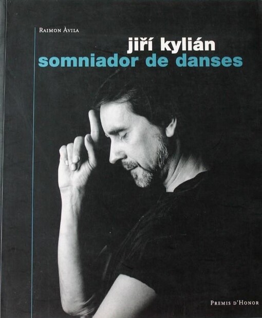 Jiři Kylián : somniador de danses