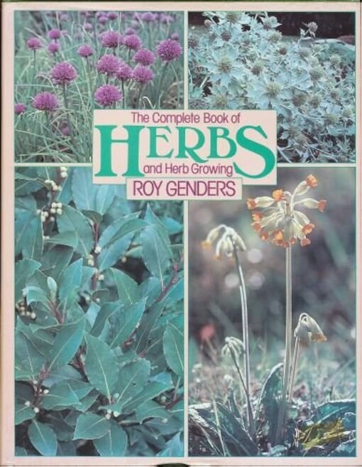 The Complete Book of Herbs and Herb Groving /
