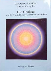 Die Charkas und die feinstofflichen Körper des Menschen