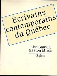 Écrivains contemporains du Québec :Depuis 1950