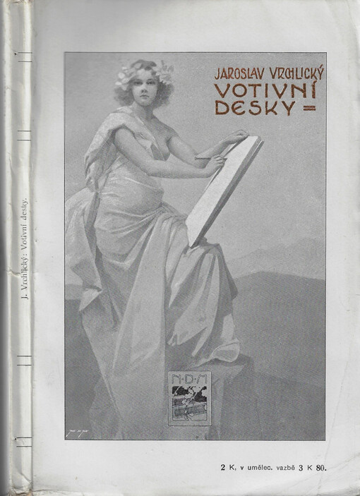 Votivní desky : poslední zlomky epopeje : (1899 - 1902)