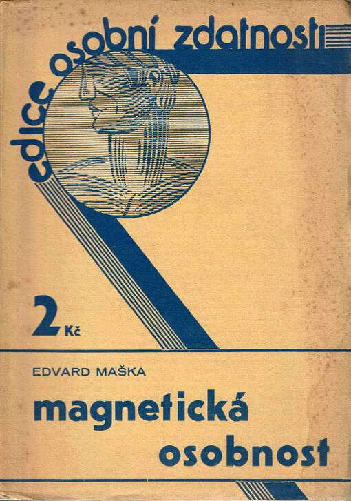 Jak se stanu magnetickou osobností : 20 námětů jak si osvojiti osobní kouzlo