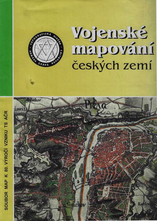 Vojenské mapování českých zemí soubor map k 80. výročí vzniku TS AČR