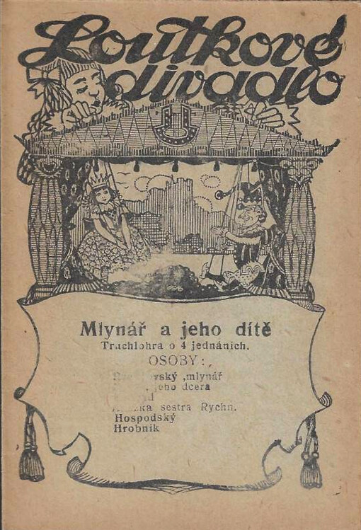Mlynář a jeho dítě : truchlohra o 4 jednáních
