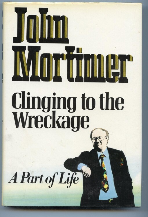 Clinging to the wreckage :a part of life