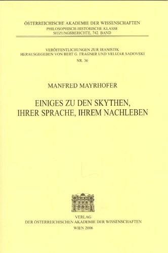 Einiges zu den Skythen, ihrer Sprache, ihrem Nachleben