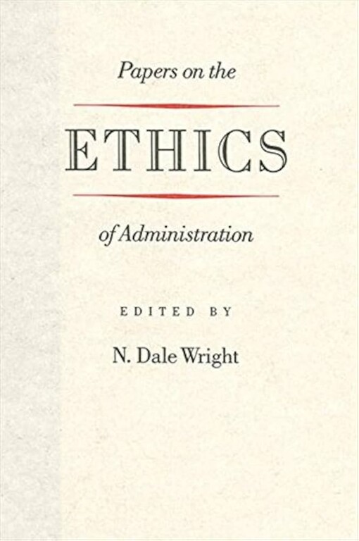 Papers on the ethics of administration