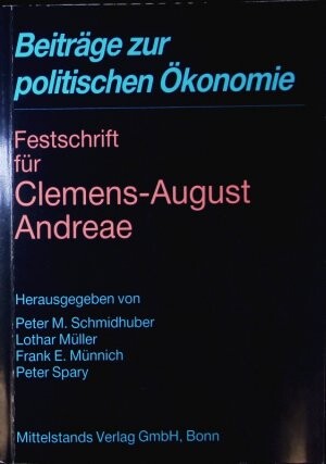 Beiträge zur politischen Ökonomie :Festschrift für Clemens-August Andreae