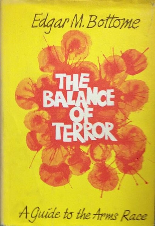 The balance of terror :a guide to the arms race