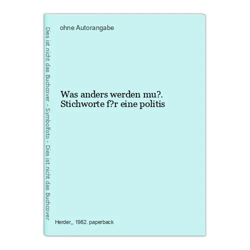 Was anders werden muß :Stichworte für eine politische Alternative