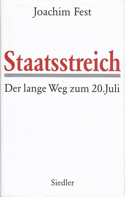 Staatsstreich :der lange Weg zum 20.Juli