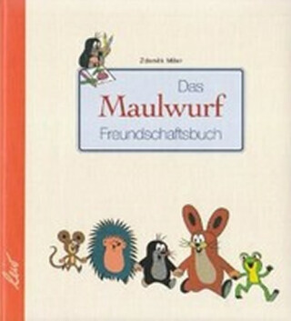 Das Maulwurf Freundschaftsbuch /