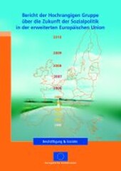Bericht der Hochrangigen Gruppe über die Zukunft der Sozialpolitik in der erweiteten Europäischen Union /