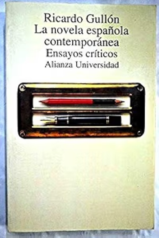 La novela española contemporánea :ensayos críticos
