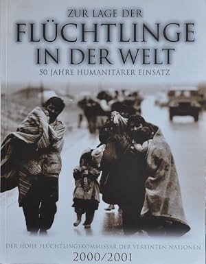 Zur Lage der Flüchtlinge in der Welt :UNHCR-report 2000-2001 : 50 Jahre humanitärer Einsatz