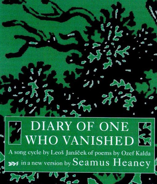 Diary of one who vanished :a song cycle by Leoš Janáček of poems by Ozef Kalda