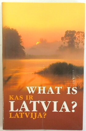 Kas ir Latvija? =What is Latvia?